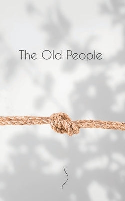 The Old People by Perry, A. J.
