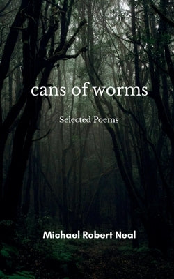 cans of worms by Neal, Michael Robert
