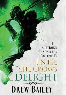 Until the Crows Delight by Bailey, Drew