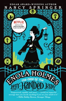 Enola Holmes: The Case of the Left-Handed Lady: An Enola Holmes Mystery by Springer, Nancy