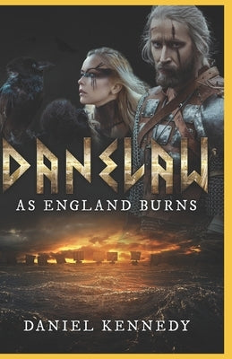 As England Burns: The Rise of Sweyn Forkbeard by Kennedy, Daniel