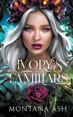 Ivory's Familiars by Ash, Montana