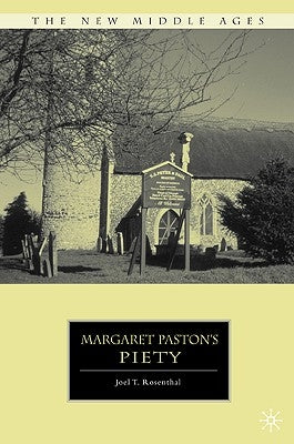 Margaret Paston's Piety by Rosenthal, J.