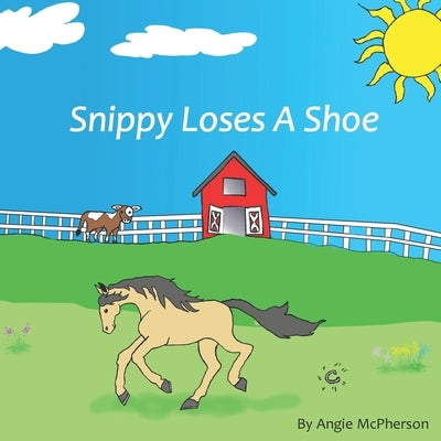Snippy Loses a Shoe: Picture Book by McPherson, Angie