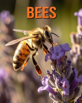 Bees: Fun Facts Book for Kids with Amazing Photos by Lawrence, Flora