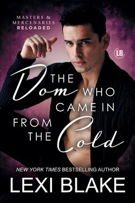 The Dom Who Came in from the Cold by Blake, Lexi