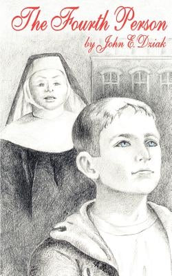 The Fourth Person by Dziak, John E.