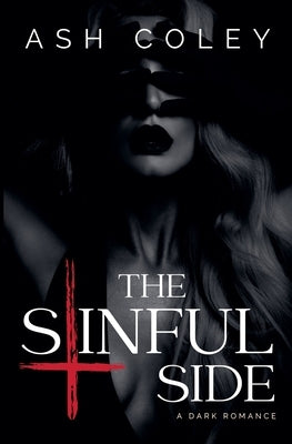 The Sinful Side by Coley, Ash