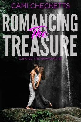 Romancing the Treasure by Checketts, Cami