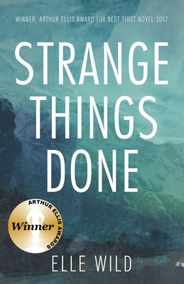 Strange Things Done by Wild, Elle