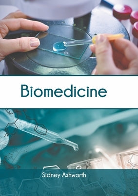 Biomedicine by Ashworth, Sidney