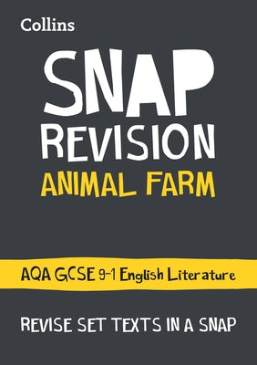 Collins Snap Revision Text Guides - Animal Farm: Aqa GCSE English Literature by Collins Uk