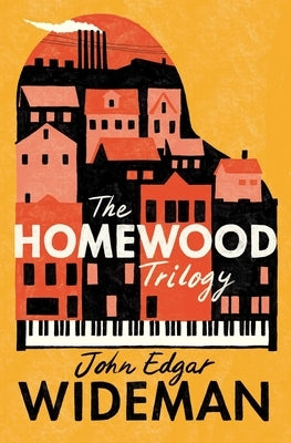 The Homewood Trilogy by Wideman, John Edgar
