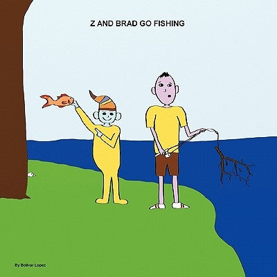 Z and Brad go Fishing by Lopez, Bolivar