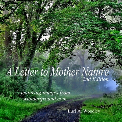A Letter to Mother Nature (Second Edition) by Woodley, Luci