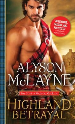 Highland Betrayal by McLayne, Alyson