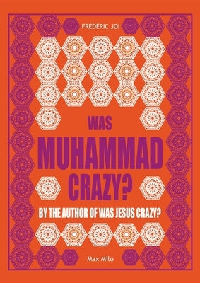 Was Muhammad crazy? by Joi, Frédéric