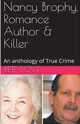 Nancy Brophy Romance Author & Killer by Dove, Pete