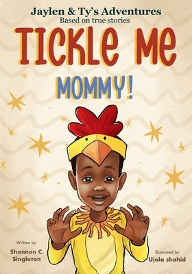 Tickle Me Mommy! by Singleton, Shannon C.