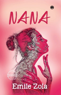 Nana by Zola, Emile