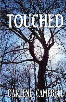 Touched by Campbell, Darlene