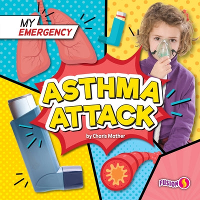 Asthma Attack by Mather, Charis