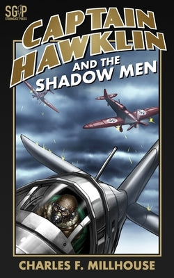 Captain Hawklin and the Shadow Men by Millhouse, Charles F.