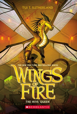 Hive Queen, the (Wings of Fire #12): Volume 12 by Sutherland, Tui T.