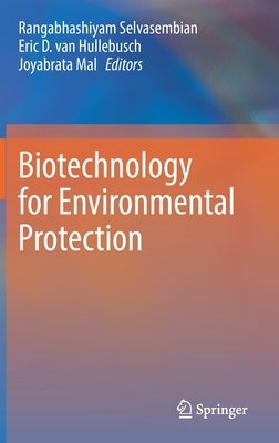Biotechnology for Environmental Protection by Selvasembian, Rangabhashiyam