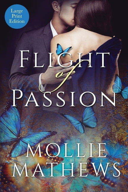 Flight of Passion: Love Among The Butterflies by Mathews, Mollie