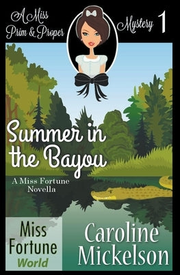 Summer in the Bayou by Mickelson, Caroline
