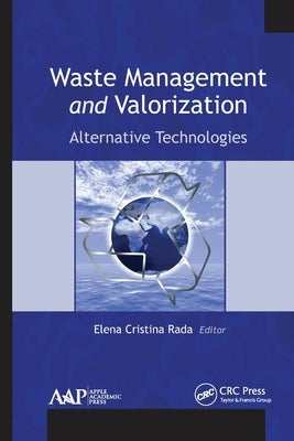 Waste Management and Valorization: Alternative Technologies by Rada, Elena Cristina