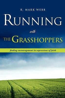 Running with the Grasshoppers by Webb, R. Mark