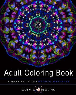 Stress Relieving Magical Mandalas, Volume 1 by Books, Cosmic Coloring