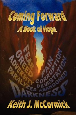 Coming Forward by McCormick, Keith J.