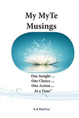 My MyTe Musings by Marlee, K. D.