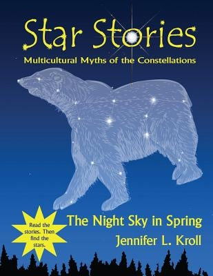 The Night Sky in Spring by Kroll, Jennifer L.