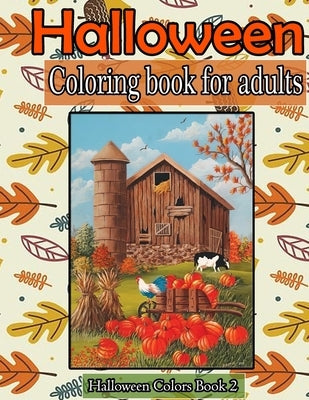 Halloween coloring book for adults: A Collection of Coloring Pages with Cute Spooky Scary Things Such as Jack-o-Lanterns, Ghosts, Witches, Princess, H by Peterson, Michael