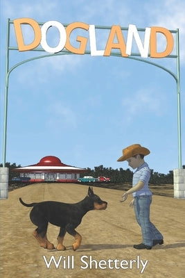 Dogland by Shetterly, Will