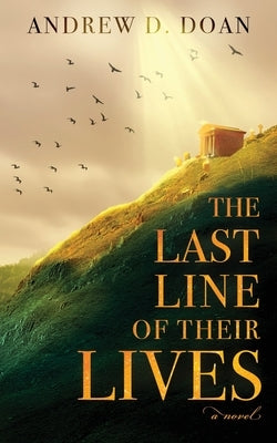 The Last Line of Their Lives by Doan, Andrew