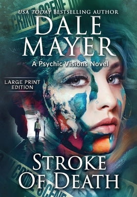 Stroke of Death: A Psychic Visions Novel by Mayer, Dale