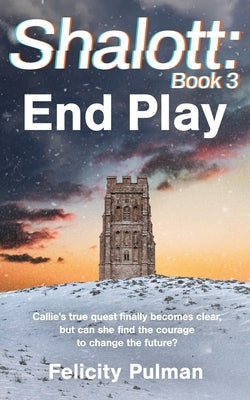 Shalott: End Play: End Play by Pulman, Felicity