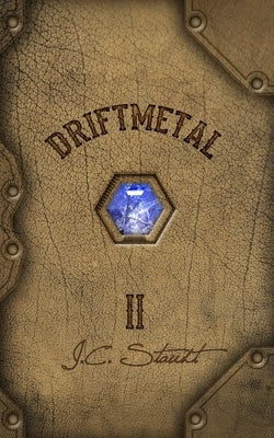 Driftmetal II: The Skyward Realm by Staudt, J. C.