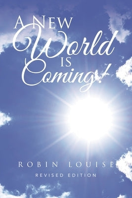 A New World is Coming! by Louise, Robin