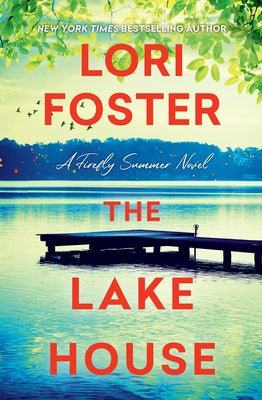 The Lake House by Foster, Lori