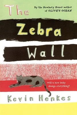 The Zebra Wall by Henkes, Kevin