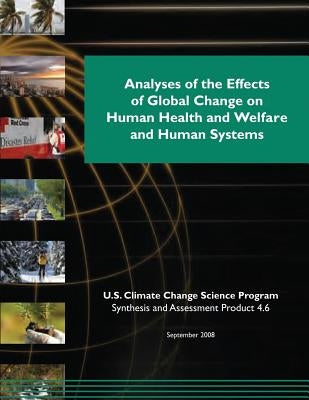 Analyses of the Effects of Global Change on Human Health and Welfare and Human Systems (SAP 4.6) by Program, U. S. Climate Change Science