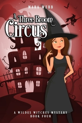 A Three-Broom Circus by Webb, Mara