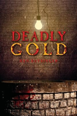 Deadly Gold by Baysinger, Ken