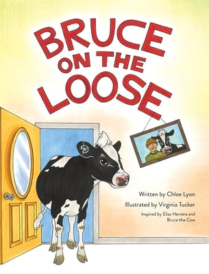 Bruce on the Loose by Lyon, Chloe